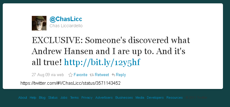 Tweet from Chas Licciardello that reads: EXCLUSIVE: Someone found out what Andrew Hansen and I get up to. And it's all true! http://bit.ly/12y5hf